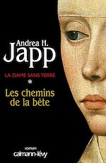 Télécharger le livre :  La Dame sans terre, t1 : Les Chemins de la bête