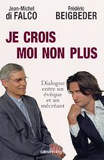 Télécharger le livre :  Je crois Moi non plus