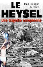Télécharger le livre :  Le Heysel