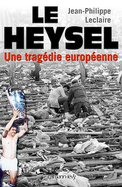 Télécharger le livre :  Le Heysel