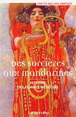 Télécharger le livre :  Des sorcières aux mandarines - Histoire des femmes médecins