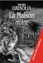 Télécharger le livre :  La Maison noire