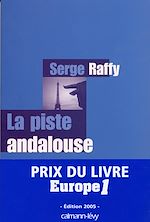 Télécharger le livre :  La Piste andalouse - Prix du Livre Europe 1 - Edition 2005