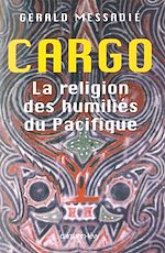 Download this eBook Cargo la religion des humiliés du pacifique