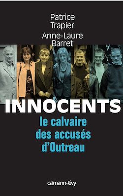 Télécharger le livre :  Innocents Le Calvaire des accusés d'Outreau