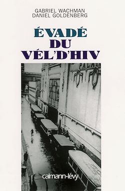 Télécharger le livre :  Evadé du Vel' d'Hiv