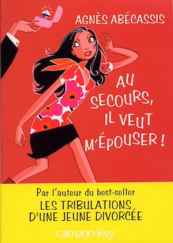 Télécharger le livre :  Au secours, il veut m'épouser !