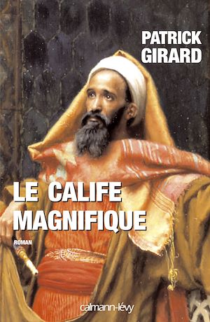 LE CALIFE MAGNIFIQUE