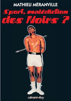 Télécharger le livre :  Sport, malédiction des Noirs ?