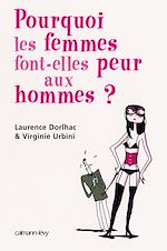 Download this eBook Pourquoi les femmes font peur aux hommes ?