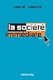 Télécharger le livre :  La Société immédiate