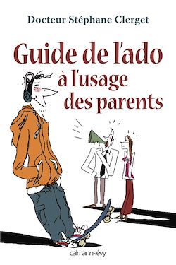 Télécharger le livre :  Guide de l'ado à l'usage des parents