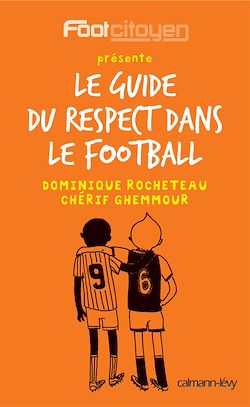 Télécharger le livre :  Le Guide du respect dans le football
