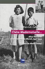 Télécharger le livre :  «Chère Mademoiselle...» - Alice Ferrières et les enfants de Murat, 1941-1944