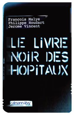 Télécharger le livre :  Le Livre noir des hôpitaux