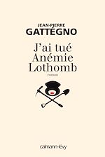 Télécharger le livre :  J'ai tué Anémie Lothomb