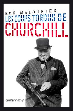 Télécharger le livre :  Les Coups tordus de Churchill