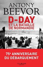 Télécharger le livre :  D-Day et la bataille de Normandie