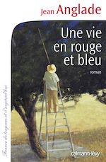 Télécharger le livre :  Une vie en rouge et bleu