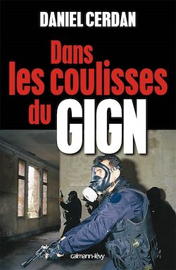 Télécharger le livre :  Dans les coulisses du GIGN