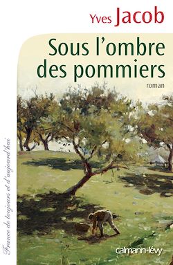 Télécharger le livre :  Sous l'ombre des pommiers