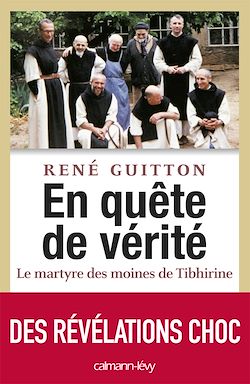 Télécharger le livre :  En quête de vérité - Le martyre des moines de Tibhirine