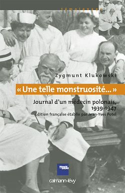 Télécharger le livre :  «Une telle monstruosité...» Journal d'un médecin polonais 1933-1947