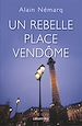 Télécharger le livre :  Un rebelle place Vendôme