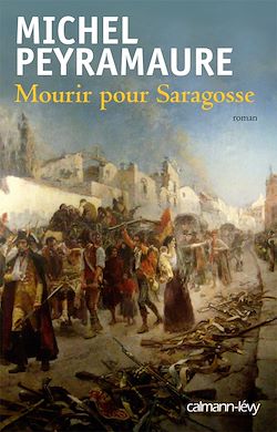 Télécharger le livre :  Mourir pour Saragosse