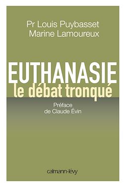 Télécharger le livre :  Euthanasie, le débat tronqué