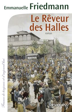 Télécharger le livre :  Le Rêveur des halles