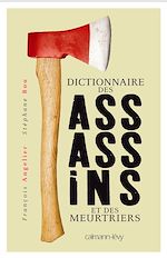 Télécharger le livre :  Dictionnaire des assassins et des meurtriers
