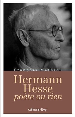 Télécharger le livre :  Hermann Hesse, poète ou rien