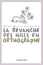 Download this eBook La Revanche des nuls en orthographe