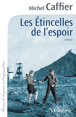 Télécharger le livre :  Les Etincelles de l'espoir