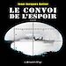 Télécharger le livre :  Le Convoi de l'espoir