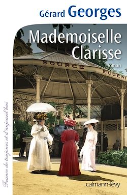 Télécharger le livre :  Mademoiselle Clarisse
