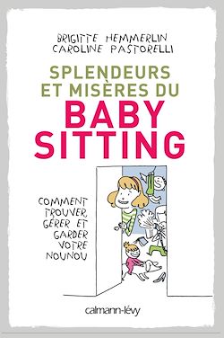 Télécharger le livre :  Splendeurs et misères du baby-sitting