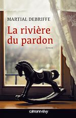 Télécharger le livre :  La Rivière du pardon