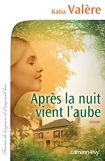 Télécharger le livre :  Après la nuit vient l'aube