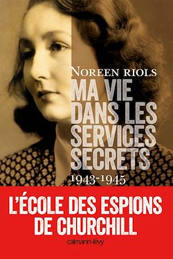 Télécharger le livre :  Ma vie dans les services secrets 1943-1945