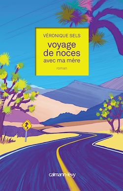 Télécharger le livre :  Voyage de noces avec ma mère