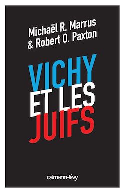 Télécharger le livre :  Vichy et les juifs (Nouvelle édition)