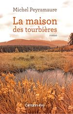 Télécharger le livre :  La Maison des Tourbières
