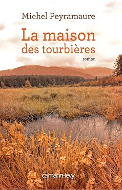 Télécharger le livre :  La Maison des Tourbières