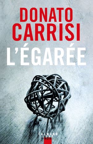 L'Egarée | Carrisi, Donato. Auteur