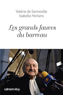 Télécharger le livre :  Les Grands fauves du barreau