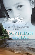 Télécharger le livre :  Les Sortilèges du lac - Le scandale des eaux folles t2