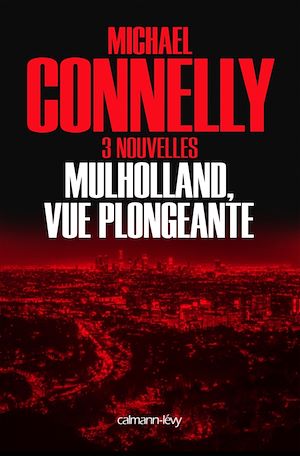 Mulholland vue plongeante | Connelly, Michael. Auteur