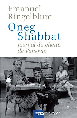 Télécharger le livre :  Oneg Shabbat - Journal du ghetto de Varsovie
